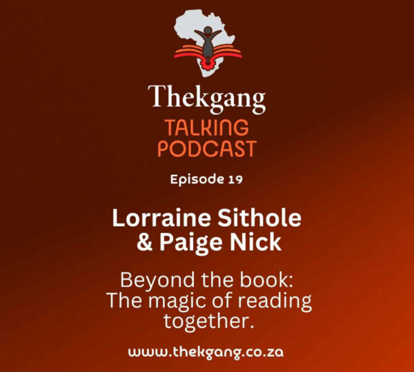 Ep 19: Lorraine Sithole & Paige Nick – Beyond the book: The magic of reading together